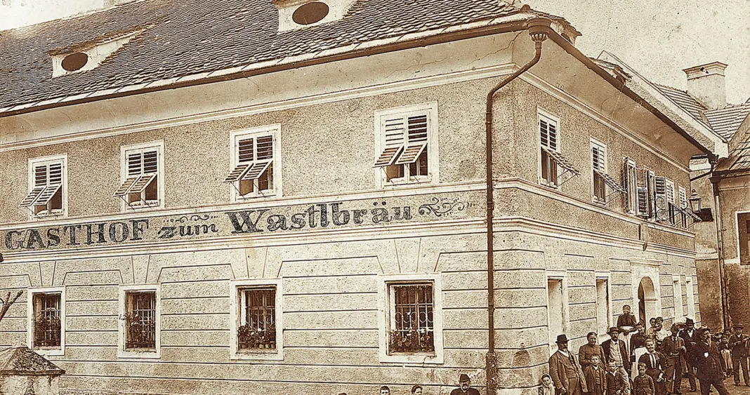 Wastlbräuhaus Anno 1900